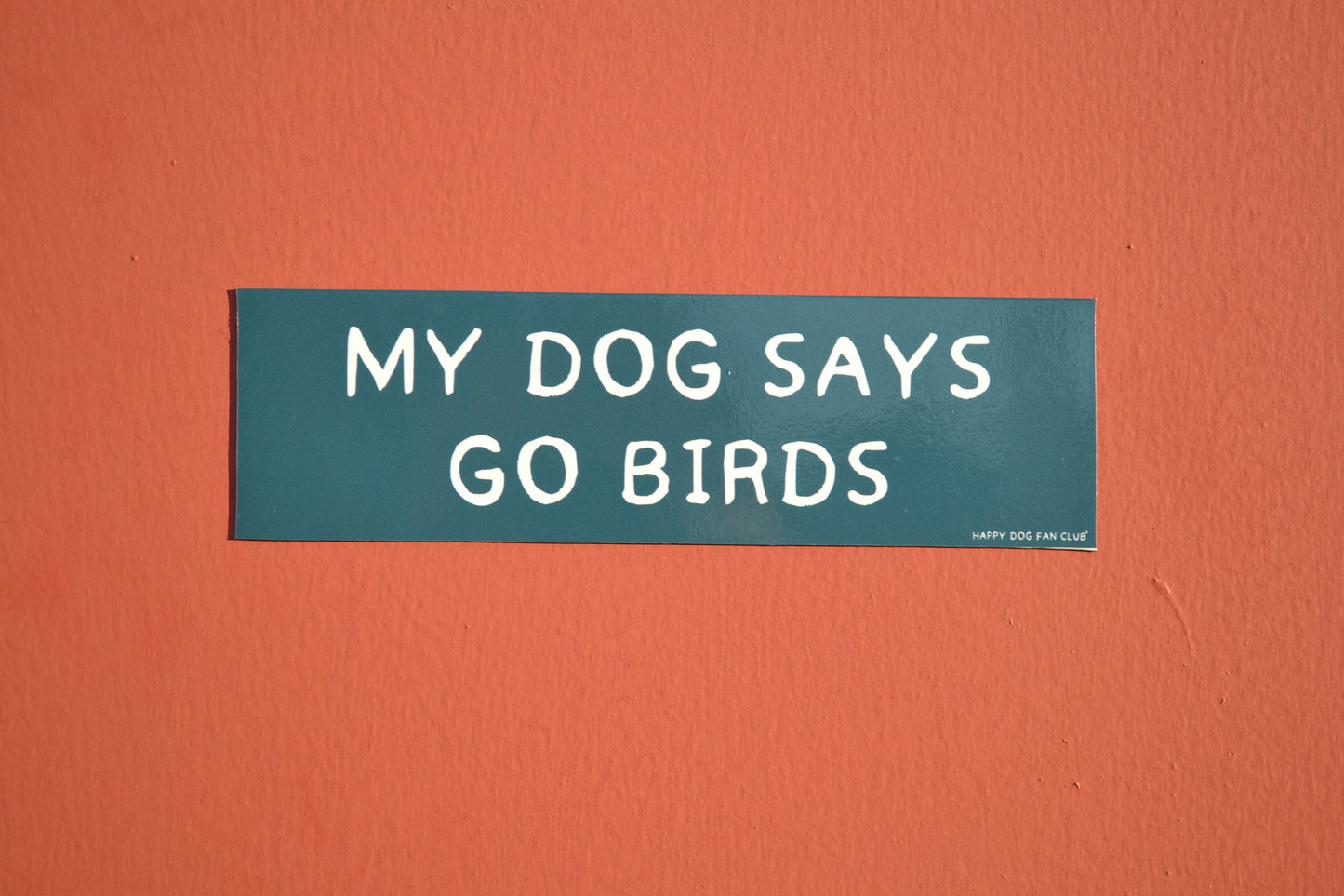 My Dog Says Go Birds Vehicle Magnet